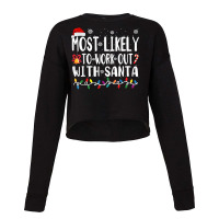 Xmas Most Likely Work Out With Santa T Shirt Cropped Sweater | Artistshot