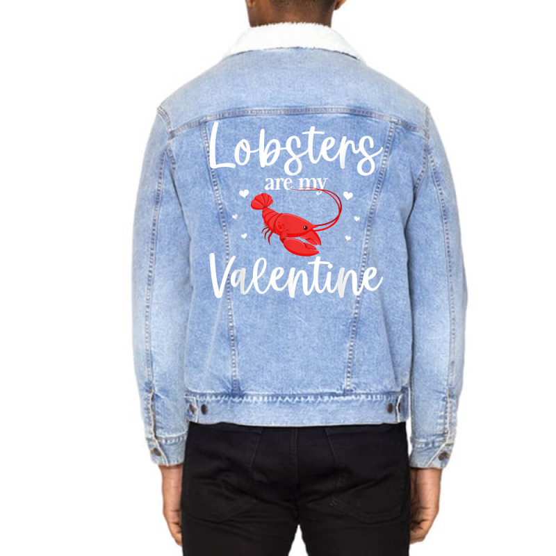 Lobster Valentines Day Design Lobster Lover Cool Crustacean T Shirt Unisex Sherpa-lined Denim Jacket | Artistshot