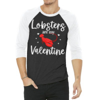 Lobster Valentines Day Design Lobster Lover Cool Crustacean T Shirt 3/4 Sleeve Shirt | Artistshot