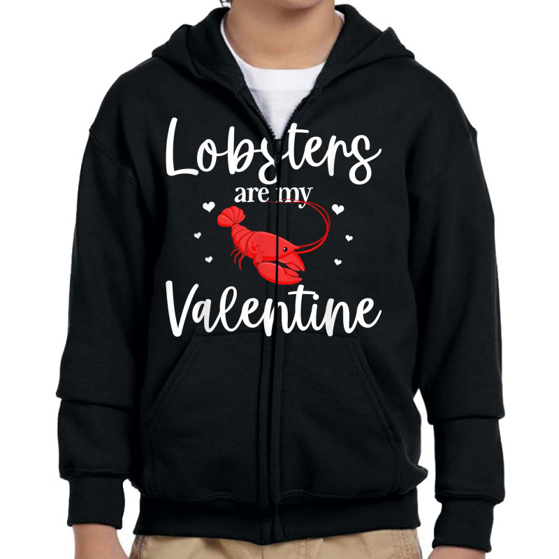 Lobster Valentines Day Design Lobster Lover Cool Crustacean T Shirt Youth Zipper Hoodie | Artistshot