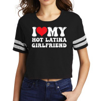 Mens I Love My Hot Latina Girlfriend I Heart My Hot Latina Gf T Shirt Scorecard Crop Tee | Artistshot