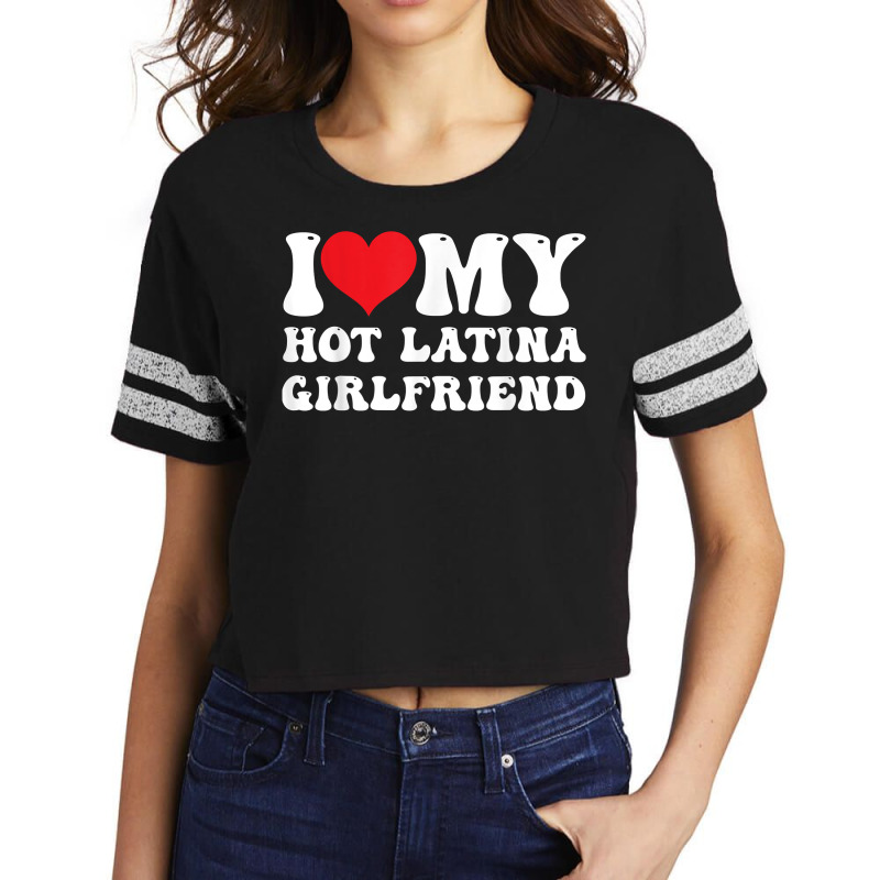 Mens I Love My Hot Latina Girlfriend I Heart My Hot Latina Gf T Shirt Scorecard Crop Tee by corrinwpxbilal | Artistshot