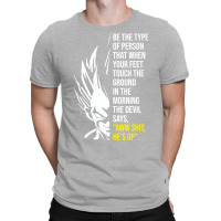 Be The Type Of Person The Devil Hates T-shirt | Artistshot