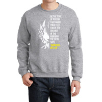 Be The Type Of Person The Devil Hates Crewneck Sweatshirt | Artistshot