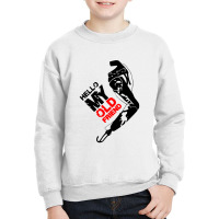 Hello My Old Friend Bfv Youth Sweatshirt | Artistshot