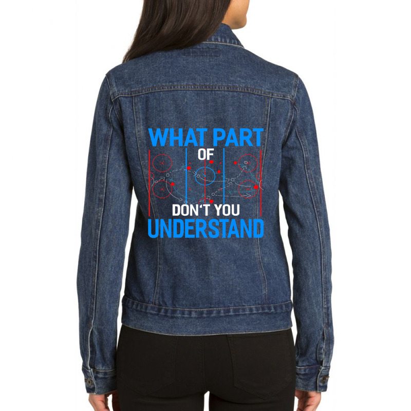 What Part Of Dont You Understand Hockey Funny Goalie Ladies Denim Jacket by MELISSABISHOP | Artistshot