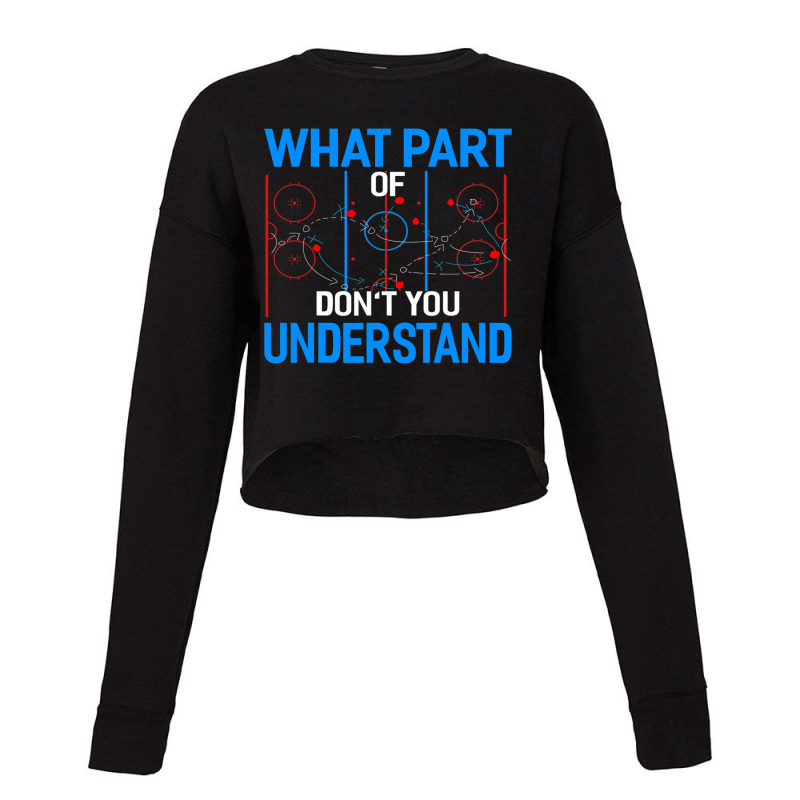 What Part Of Dont You Understand Hockey Funny Goalie Cropped Sweater by MELISSABISHOP | Artistshot