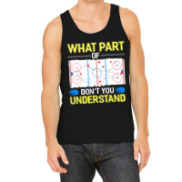 What Part Of Dont You Understand Hockey Goalie Ice Sport Tank Top | Artistshot