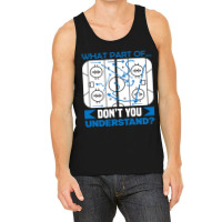 What Part Of Dont You Understand Hockey Tank Top | Artistshot