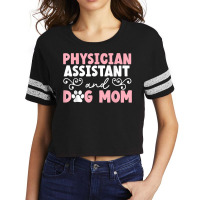 Physician Assistant And Dog Mom Puppy Lover T Shirt Scorecard Crop Tee | Artistshot