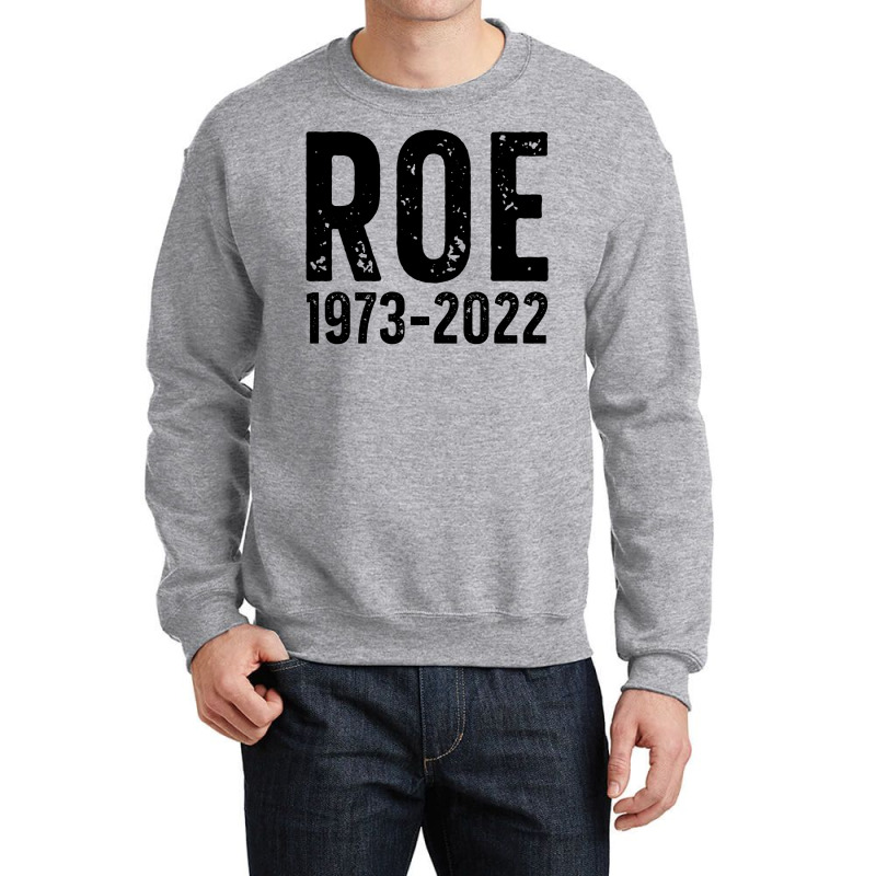 Roe Is Dead Crewneck Sweatshirt | Artistshot