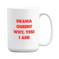  drame Reine  Par Tessastark 15 Oz Coffee Mug | Artistshot