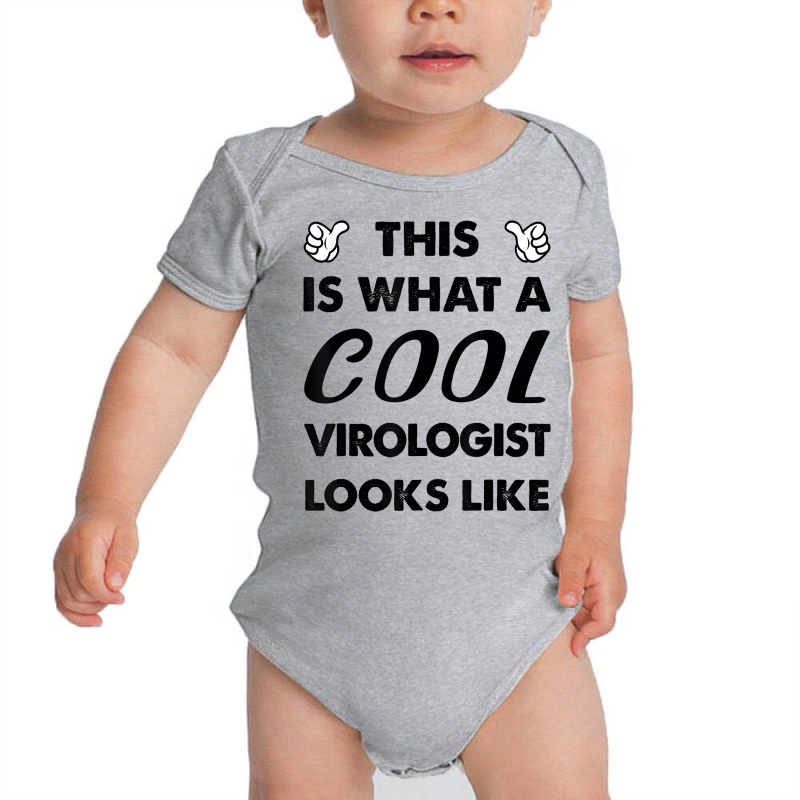 This Is What A Cool Virologist Looks Like T Shirt Baby Bodysuit by delredske | Artistshot