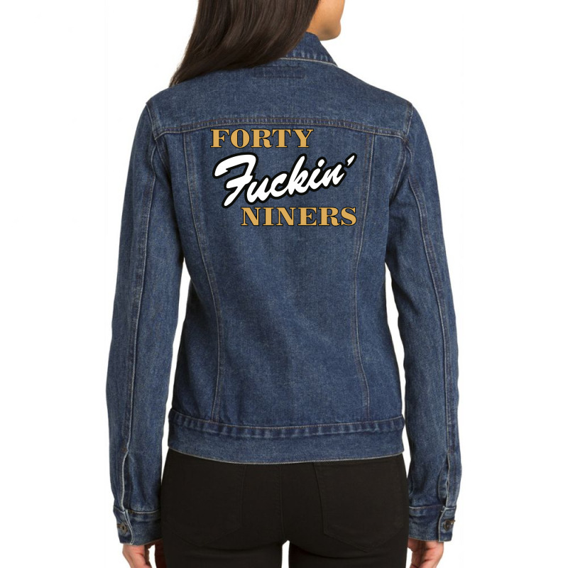 Forty Fuckin' Niners Ladies Denim Jacket by PaPa Boutique | Artistshot