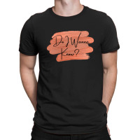 Do I Wanna Know 1 11 T-shirt | Artistshot