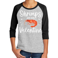 Shrimp Valentines Day Design Shrimp Lover Cool Crustacean T Shirt Youth 3/4 Sleeve | Artistshot