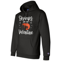 Shrimp Valentines Day Design Shrimp Lover Cool Crustacean T Shirt Champion Hoodie | Artistshot