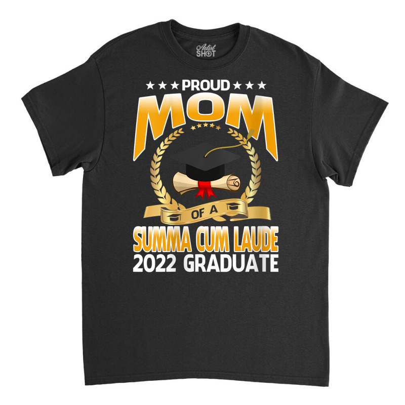 Womens Proud Mom Of A Summa Cum Laude 2022 Graduate V Neck T Shirt Classic T-shirt | Artistshot