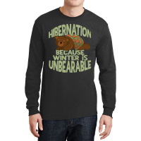 Winter Hibernation Funny Sleeping Bear Pun For Hibernating 1 Long Sleeve Shirts | Artistshot