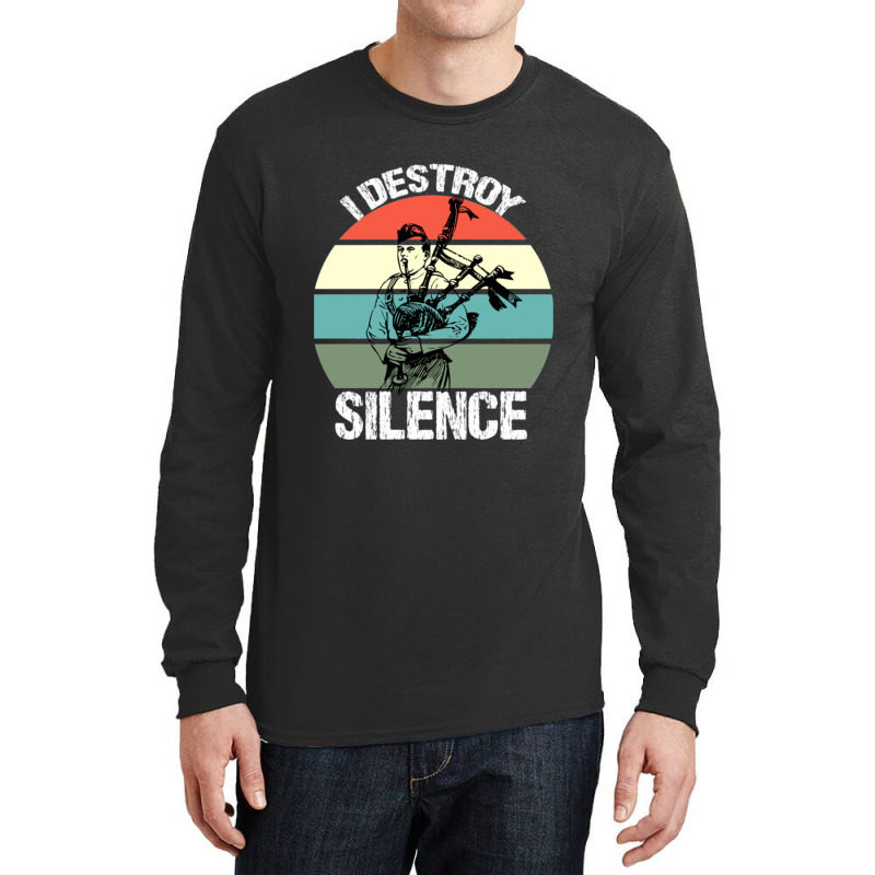 Bagpipes I Destroy Silence Bagpiper Long Sleeve Shirts | Artistshot