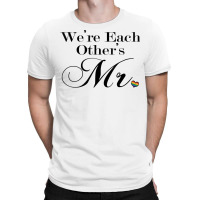 We're Each Other's Mr. Gay Pride Typography W Rainbow Heart T Shirt T-shirt | Artistshot