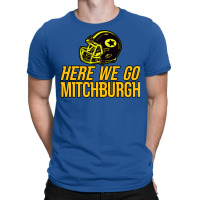 Mitchburgh   Here We Go   Gifts For Steelers Fans T-shirt | Artistshot