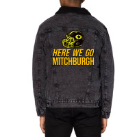 Mitchburgh   Here We Go   Gifts For Steelers Fans Unisex Sherpa-lined Denim Jacket | Artistshot