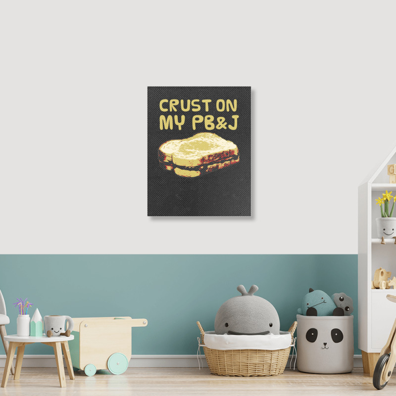 Crust On My Pb&j   Peanut Butter And Jelly   Funny Gifts For Foodies Portrait Canvas Print | Artistshot