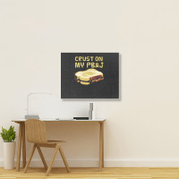 Crust On My Pb&j   Peanut Butter And Jelly   Funny Gifts For Foodies Landscape Canvas Print | Artistshot