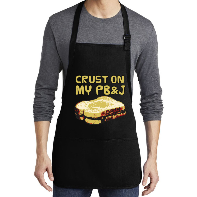 Crust On My Pb&j   Peanut Butter And Jelly   Funny Gifts For Foodies Medium-length Apron | Artistshot