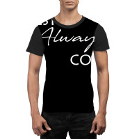 Yes I'm Always Cold T Shirt Graphic T-shirt | Artistshot