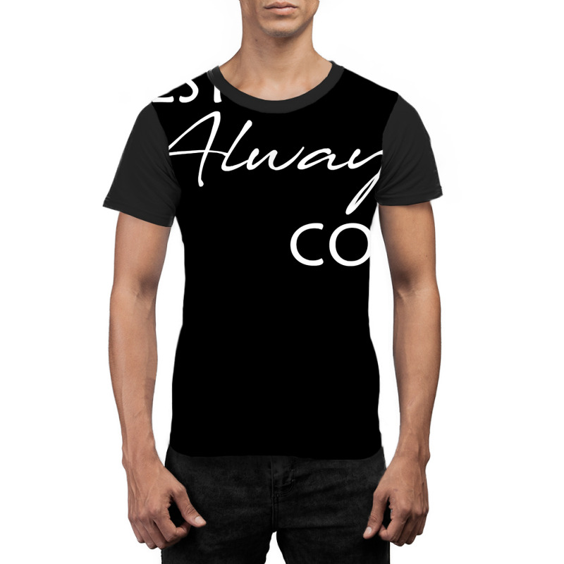 Yes I'm Always Cold T Shirt Graphic T-shirt | Artistshot