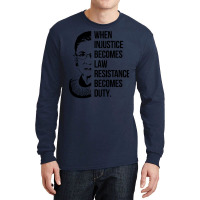 Notorious Rbg When Injustice Becomes Law Long Sleeve Shirts | Artistshot