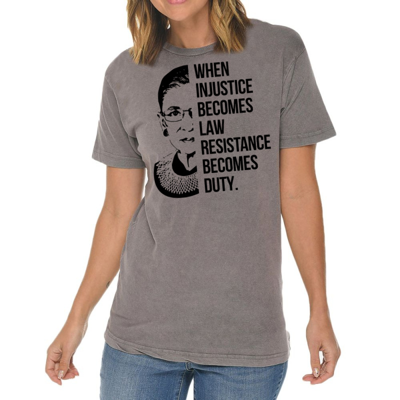 Notorious Rbg When Injustice Becomes Law Vintage T-shirt | Artistshot