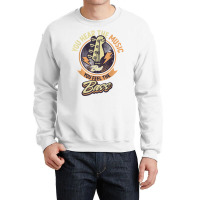 You Hear The Music But You Feel The Bass Guitar Player T Shirt Crewneck Sweatshirt | Artistshot