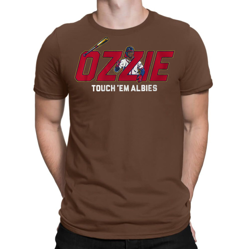 Ozzie Touch Them Albies T-shirt | Artistshot