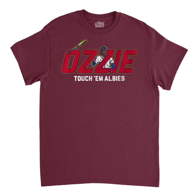 Ozzie Touch Them Albies Classic T-shirt | Artistshot