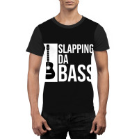 Slapping Da Bass Funny Cool Guitar Music Lover Graphic T-shirt | Artistshot