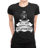 I Am Boxer Actually In A Very Commited Relationship Ladies Fitted T-shirt | Artistshot