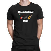 Guitaring For Life 1 T-shirt | Artistshot