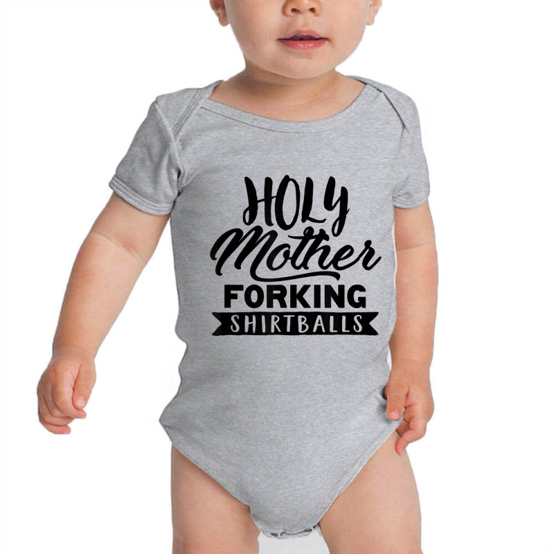 Cute Funny & Unique Holy Forking Shirtballs T Shirt & Gift T Shirt Baby Bodysuit | Artistshot