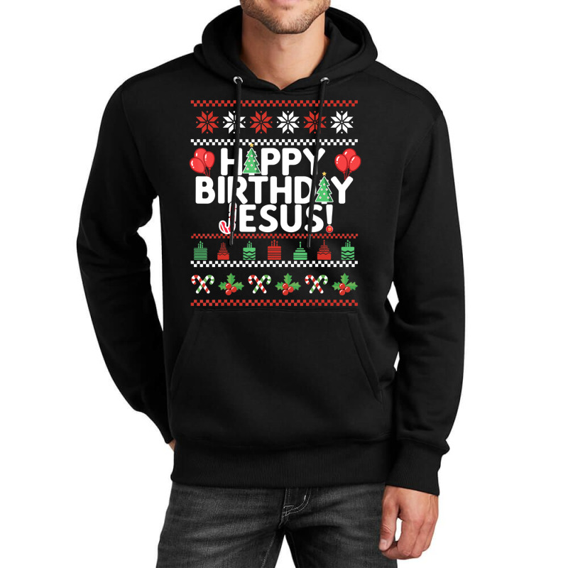 Happy Birthday Jesus Fun Ugly Christmas Sweater Unisex Hoodie by namnguyen | Artistshot