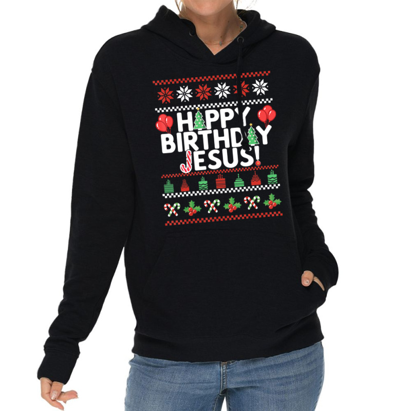 Happy Birthday Jesus Fun Ugly Christmas Sweater Lightweight Hoodie by namnguyen | Artistshot