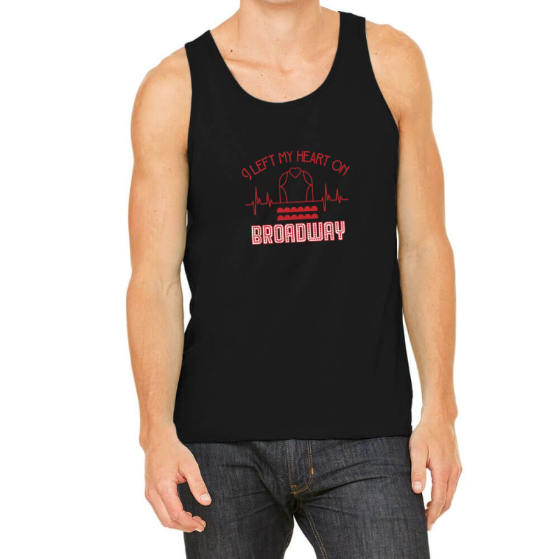 I Left My Heart On Broadway Tank Top | Artistshot