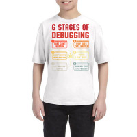 6 Stages Of Debugging Vintage Programming Computer Science T Shirt Youth Tee | Artistshot