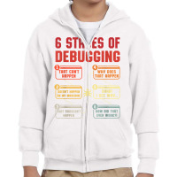 6 Stages Of Debugging Vintage Programming Computer Science T Shirt Youth Zipper Hoodie | Artistshot