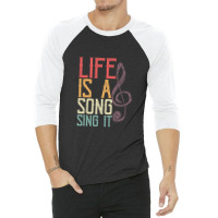 Life Is A Song 3/4 Sleeve Shirt | Artistshot