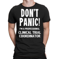 Clinical Trial Coordinator T Shirt T-shirt | Artistshot