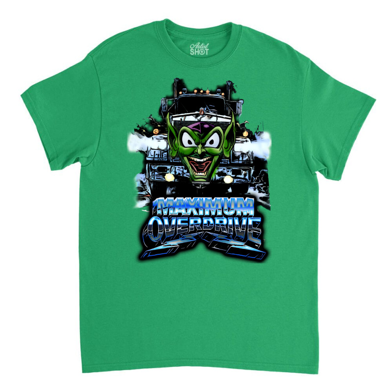 Maximum Overdrive Classic T-shirt by liipanedroyu | Artistshot