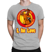 L For Love T-shirt | Artistshot